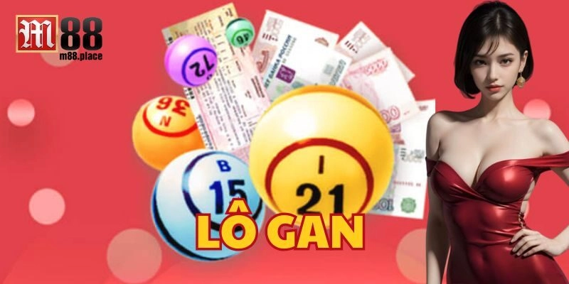 Bảng thống kê Lô Gan M88 chính xác nhất
