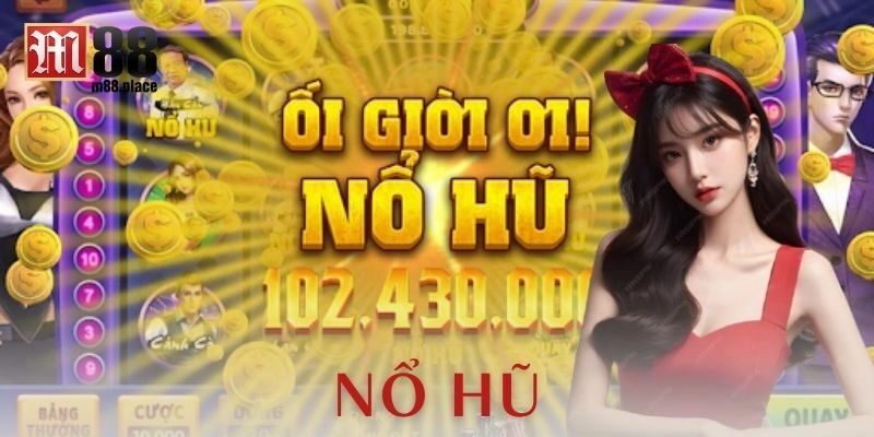 Cách chơi nổ hũ hiệu quả