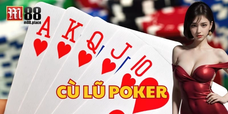 Chinh phục Cù Lũ Poker M88