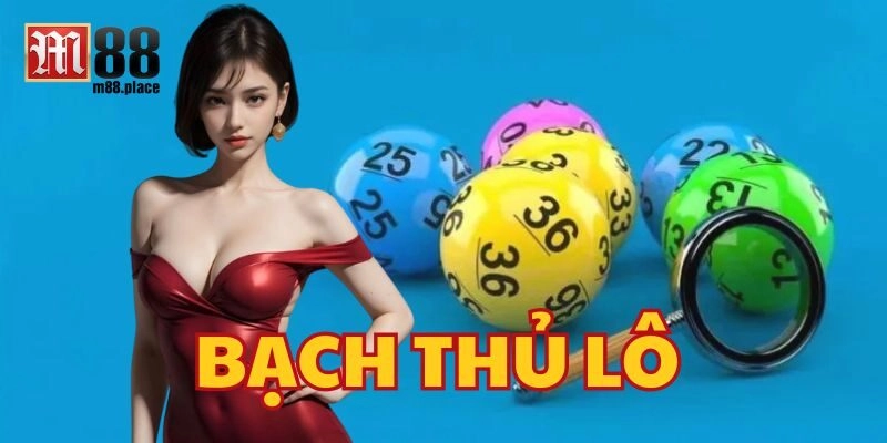 Giới thiệu về Bạch Thủ Lô M88