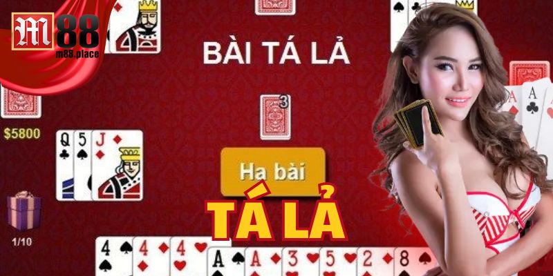 Hướng dẫn cách chơi Tá Lả